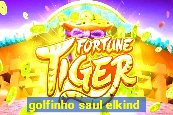 golfinho saul elkind